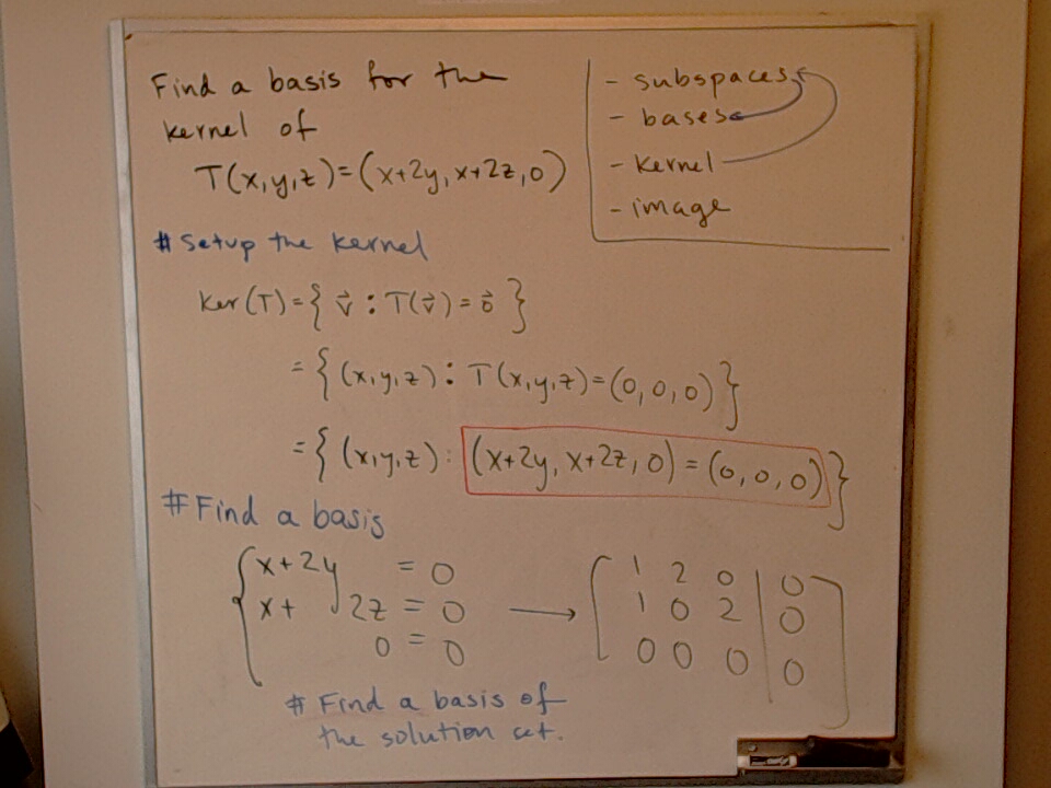 A photo of a whiteboard titled: Subspaces / Image / Kernel / Bases (Part 1)